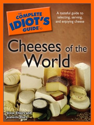 cover image of The Complete Idiot's Guide to Cheeses of the World